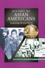 Image for History of Asian Americans: Exploring Diverse Roots