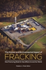 Image for The human and environmental impact of fracking: how fracturing shale for gas affects us and our world