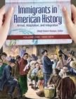 Image for Immigrants in American history: arrival, adaptation, and integration