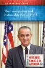 Image for The Immigration and Nationality Act of 1965: A Reference Guide