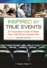 Image for Inspired by True Events: An Illustrated Guide to More Than 500 History-Based Films