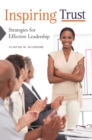 Image for Inspiring trust: strategies for effective leadership