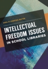 Image for Intellectual freedom issues in school libraries