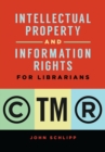 Image for Intellectual Property and Information Rights for Librarians
