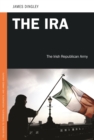 Image for The IRA: the Irish Republican Army
