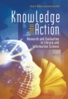 Image for Knowledge into action: research and evaluation in library and information science