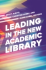 Image for Leading in the new academic library