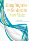 Image for Library Programs and Services for New Adults