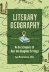 Image for Literary geography: an encyclopedia of real and imagined settings