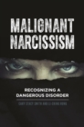Image for Malignant narcissism: recognizing a dangerous disorder