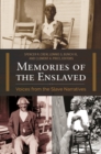 Image for Memories of the enslaved: voices from the slave narratives