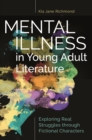 Image for Mental illness in young adult literature: exploring real struggles through fictional characters