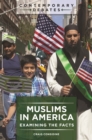 Image for Muslims in America: Examining the Facts