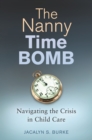 Image for The nanny time bomb: navigating the crisis in child care