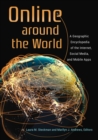 Image for Online Around the World: A Geographic Encyclopedia of the Internet, Social Media, and Mobile Apps