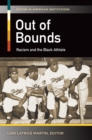 Image for Out of Bounds: Racism and the Black Athlete