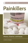 Image for Painkillers: History, Science, and Issues