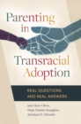 Image for Parenting in transracial adoption: real questions and real answers