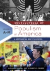 Image for Encyclopedia of populism in America: a historical encyclopedia