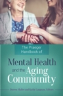 Image for The Praeger Handbook of Mental Health and the Aging Community