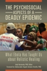 Image for The Psychosocial Aspects of a Deadly Epidemic: What Ebola Has Taught Us About Holistic Healing
