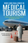 Image for Risks and challenges in medical tourism: understanding the global market for health services