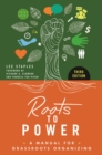 Image for Roots to Power: A Manual for Grassroots Organizing
