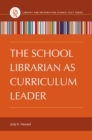 Image for The school librarian as curriculum leader