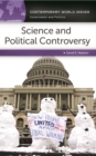 Image for Science and political controversy: a reference handbook