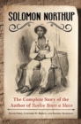 Image for Solomon Northup: the complete story of the author of Twelve years a slave