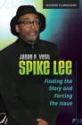 Image for Spike Lee: finding the story and forcing the issue