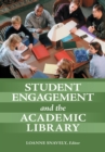 Image for Student engagement and the academic library