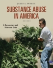 Image for Substance abuse in America: a documentary and reference guide