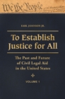 Image for To establish justice for all: the past and future of civil legal aid in the United States