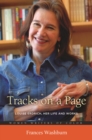 Image for Tracks on a page: Louise Erdrich, her life and works