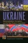 Image for Ukraine: democratization, corruption, and the new Russian imperialism