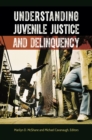 Image for Understanding Juvenile Justice and Delinquency