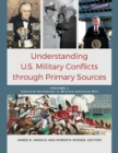 Image for Understanding U.S. Military Conflicts Through Primary Sources