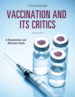 Image for Vaccination and Its Critics: A Documentary and Reference Guide