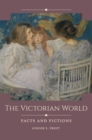 Image for The Victorian World: Facts and Fictions