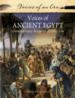 Image for Voices of Ancient Egypt: Contemporary Accounts of Daily Life