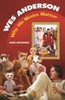 Image for Wes Anderson: Why His Movies Matter