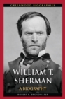 Image for William T. Sherman: a biography
