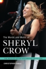 Image for The words and music of Sheryl Crow