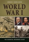 Image for World War I: The Essential Reference Guide