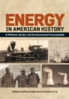 Image for Energy in American History: A Political, Social, and Environmental Encyclopedia [2 Volumes]