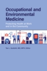 Image for Occupational and environmental medicine: protecting health at work and in the community