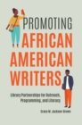 Image for Promoting African American writers: library partnerships for outreach, programming, and literacy