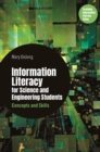 Image for Information Literacy for Science and Engineering Students : Concepts and Skills