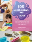 Image for 100 Glues, Brews, and Goos
